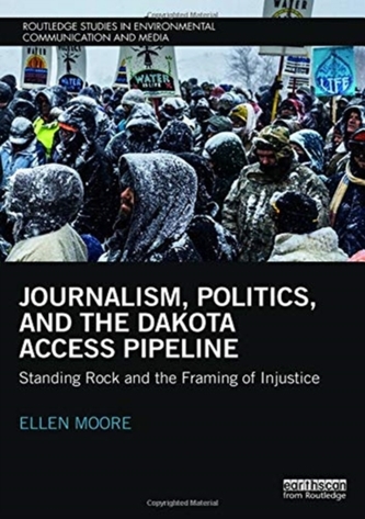 Journalism, Politics, and the Dakota Access Pipeline