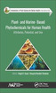 Plant- and Marine- Based Phytochemicals for Human Health