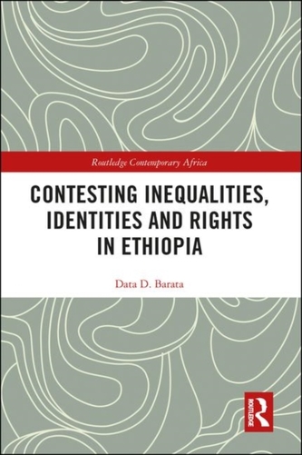 Contesting Inequalities, Identities and Rights in Ethiopia