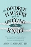 The Divorce Hacker's Guide to Untying the Knot