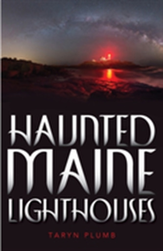 Haunted Maine Lighthouses