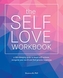 The Self-Love Workbook