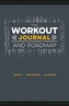 The Workout Journal and Roadmap