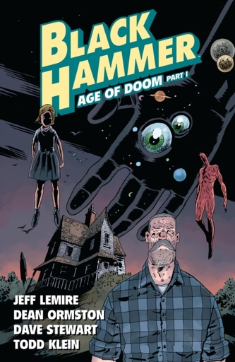 Black Hammer Vol. 3: Age Of Doom Part One