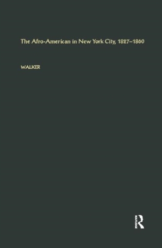 The Afro-American in New York City, 1827-1860