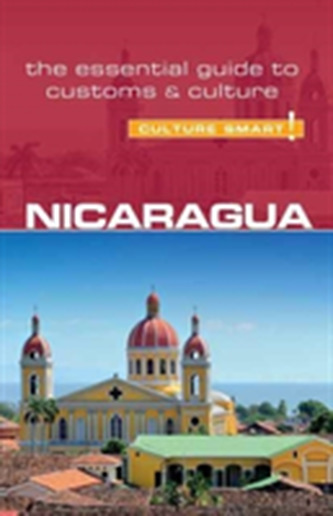 Nicaragua - Culture Smart! The Essential Guide to Customs & Culture