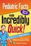 Pediatric Facts Made Incredibly Quick