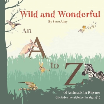 Wild and Wonderful: A to Z of Animals