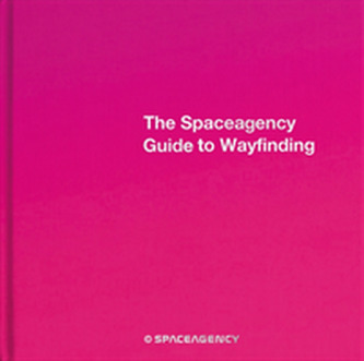 Spaceagency Guide to Wayfinding