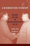 A Misunderstood Friendship