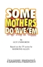 Some Mothers Do 'ave 'em