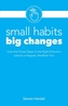 Small Habits, Big Changes