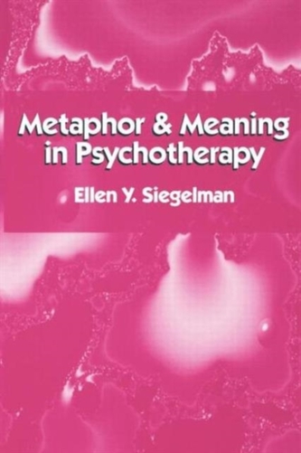 Metaphor And Meaning In Psychotherapy