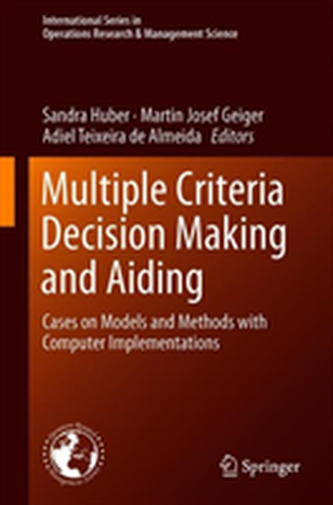 Multiple Criteria Decision Making and Aiding