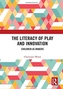 The Literacy of Play and Innovation