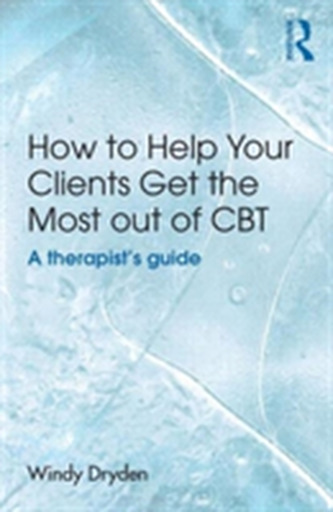 How to Help Your Clients Get the Most Out of CBT