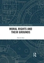 Moral Rights and Their Grounds
