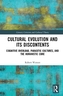 Cultural Evolution and its Discontents