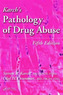 Karch's Pathology of Drug Abuse