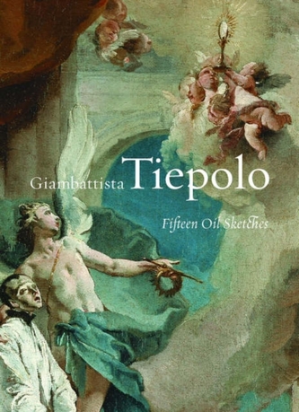 Giambattista Tiepolo - Fifteen Oil Sketches