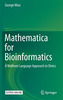 Mathematica for Bioinformatics