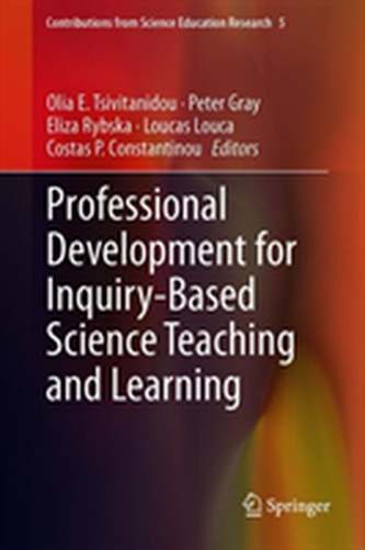 Professional Development for Inquiry-Based Science Teaching and Learning