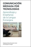Comunicacion Mediada por Techologia / Technology Mediated Communication
