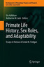 Primate Life Histories, Sex Roles, and Adaptability