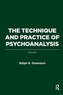 The Technique and Practice of Psychoanalysis