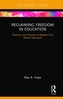 Reclaiming Freedom in Education