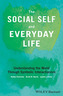 The Social Self and Everyday Life