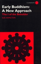 Early Buddhism: A New Approach