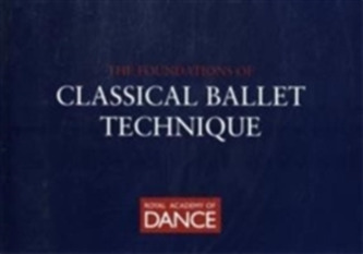 THE FOUNDATIONS OF CLASSICAL BALLET TECH