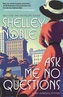 Ask Me No Questions