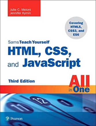 HTML, CSS, and JavaScript All in One