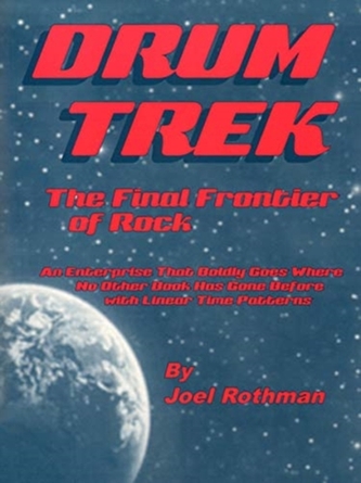 JOEL ROTHMAN DRUM TREK FINAL FRONTIER OF