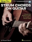 How To Strum Chords On Guitar