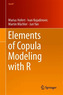 Elements of Copula Modeling with R