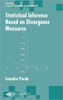 Statistical Inference Based on Divergence Measures
