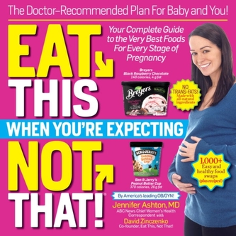 Eat This, Not That! When You're Expecting
