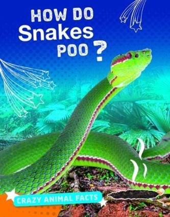 How Do Snakes Poo?