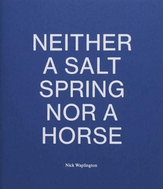 Neither a Salt Spring Nor a Horse