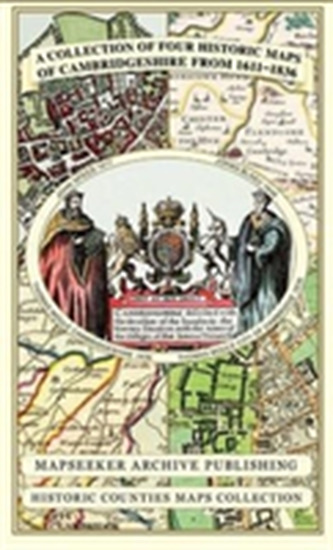 A Collection of Four Historic Maps of Cambridgeshire from 1611-1836