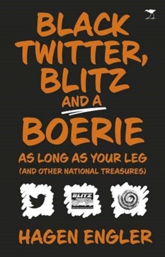 Black Twitter, Blitz and a boerie as long as your leg