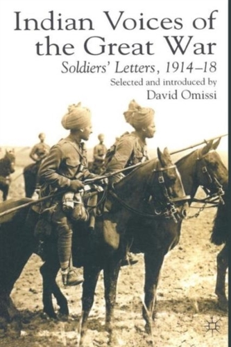 Indian Voices of the Great War