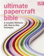 Ultimate Papercraft Bible