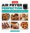 Air Fryer Perfection