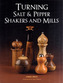 Turning Salt & Pepper Shakers and Mills