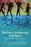 MOTHERS MOTHERING & SPORT