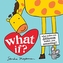 What If?